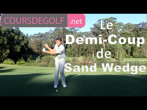 Cours de golf : Demi coup de Sand Wedge par Renaud Poupard
