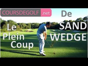 Cours de golf video : Plein coup de Sand Wedge par Renaud Poupard