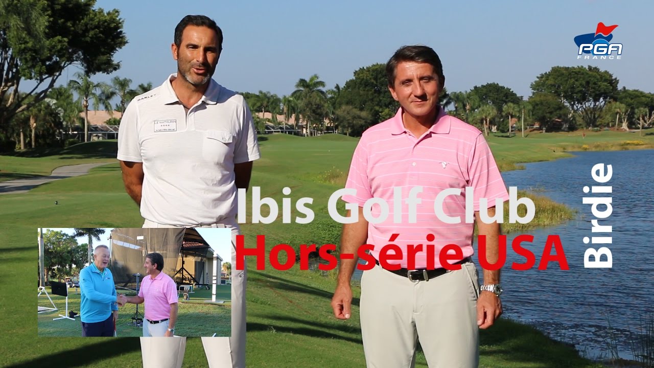 Birdie hors-série n°3 USA - Cours de golf avec les Pros PGA en Floride à l'Ibis Golf Club