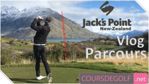 Vlog Parcours - Jack's Point Golf Nlle-Zélande - Cours de golf Par Renaud Poupard
