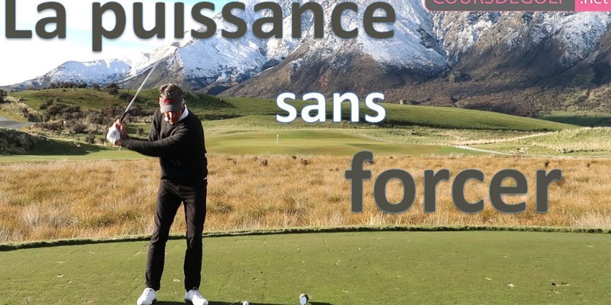 La puissance au golf sans forcer - cours de golf par Renaud Poupard