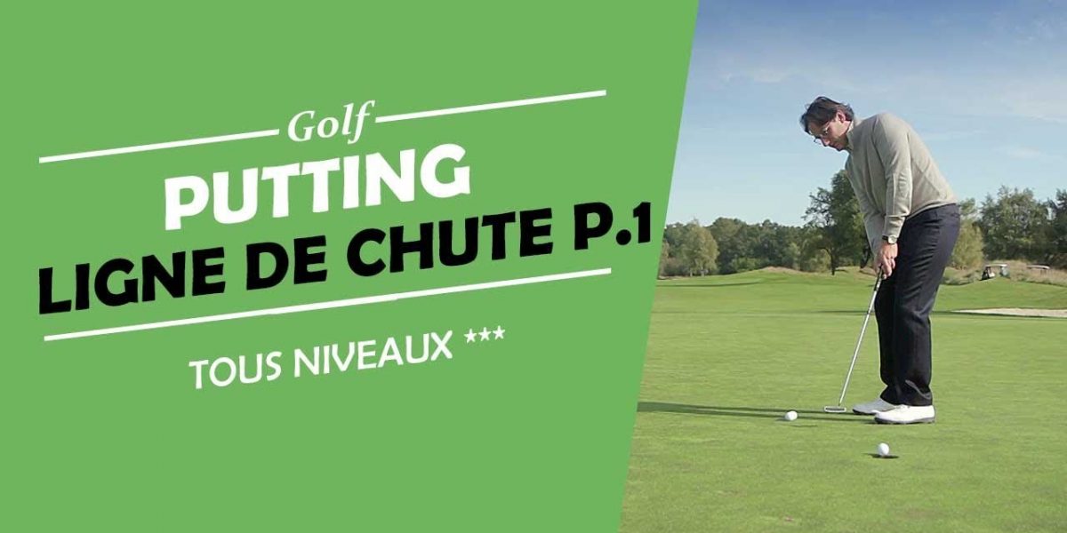 COMMENT TROUVER LA LIGNE DE CHUTE - PARTIE 1 - COURS DE GOLF