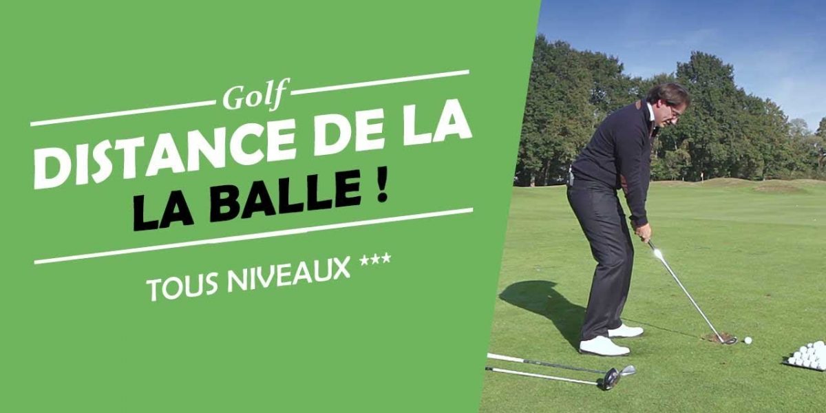 DISTANCE DE LA BALLE ET ÉQUILIBRE PARTIE 1 - COURS DE GOLF